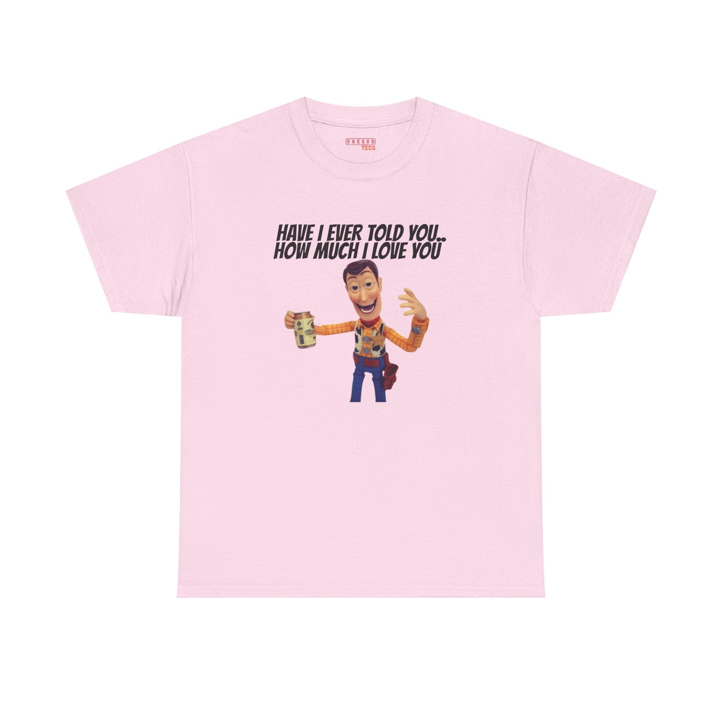 Have I Ever Told You… Tee