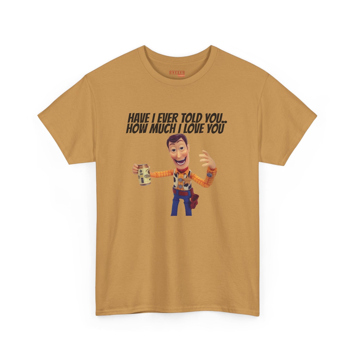 Have I Ever Told You… Tee