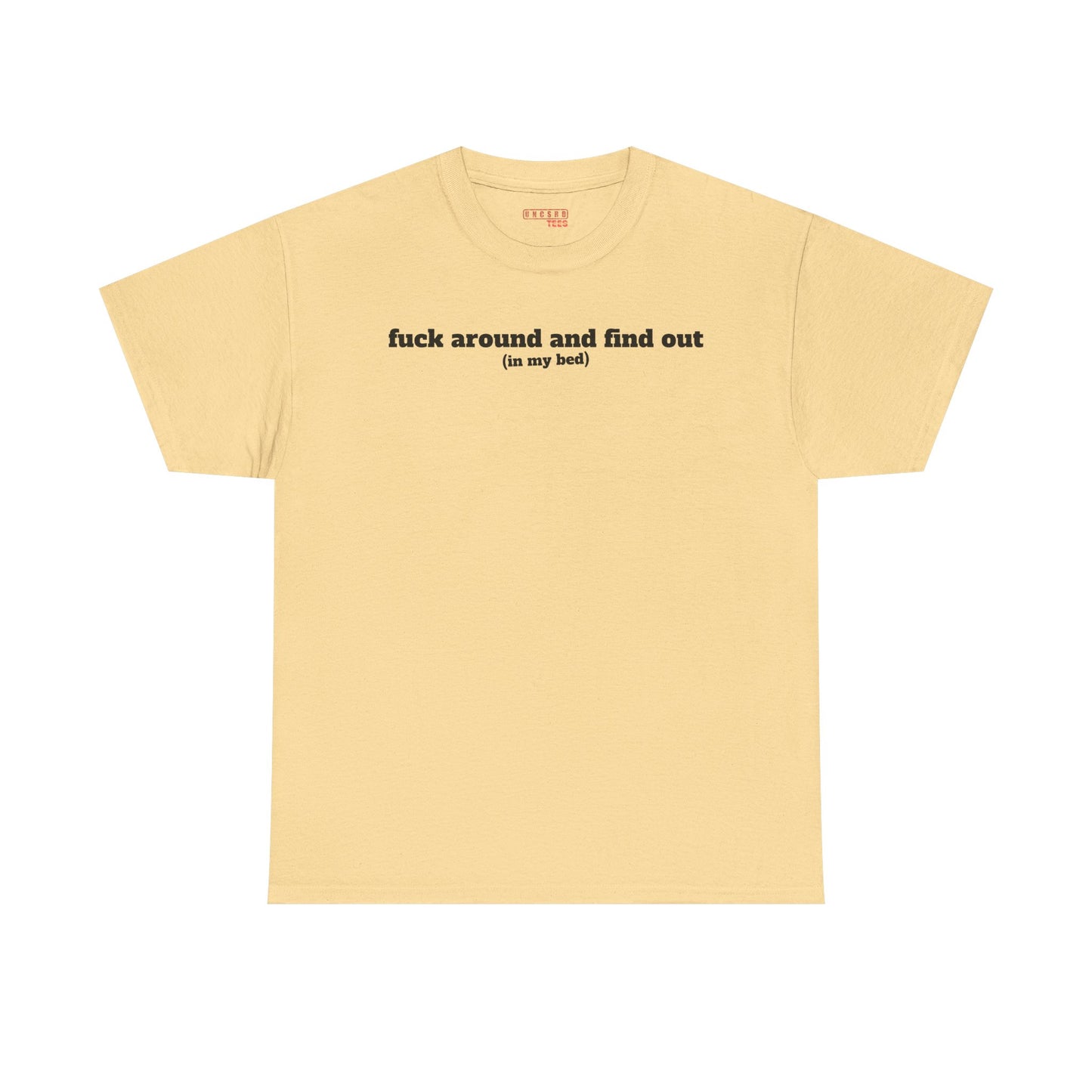 F*ck Around and Find Out Tee
