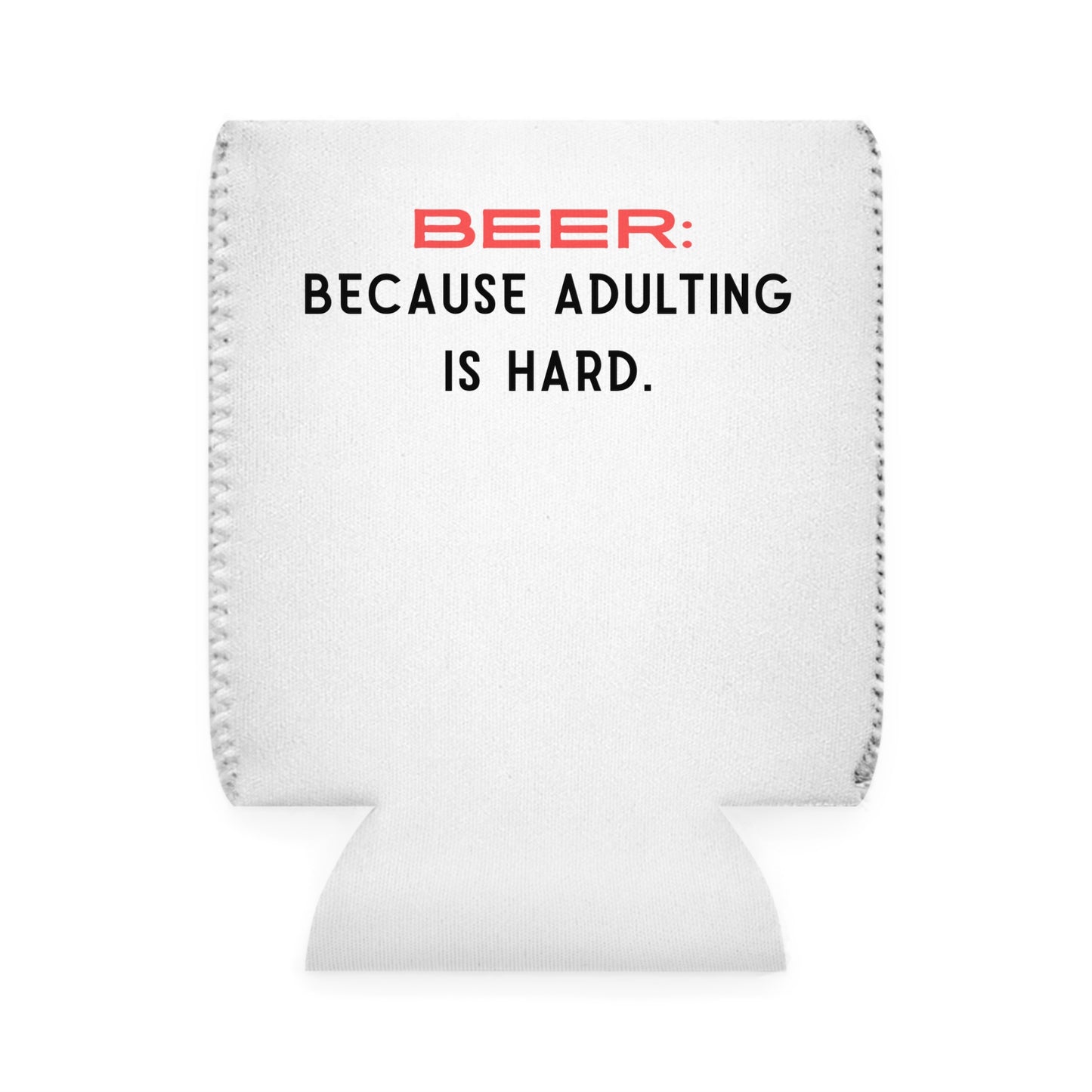 Being An Adult is Hard Beer Sleeve