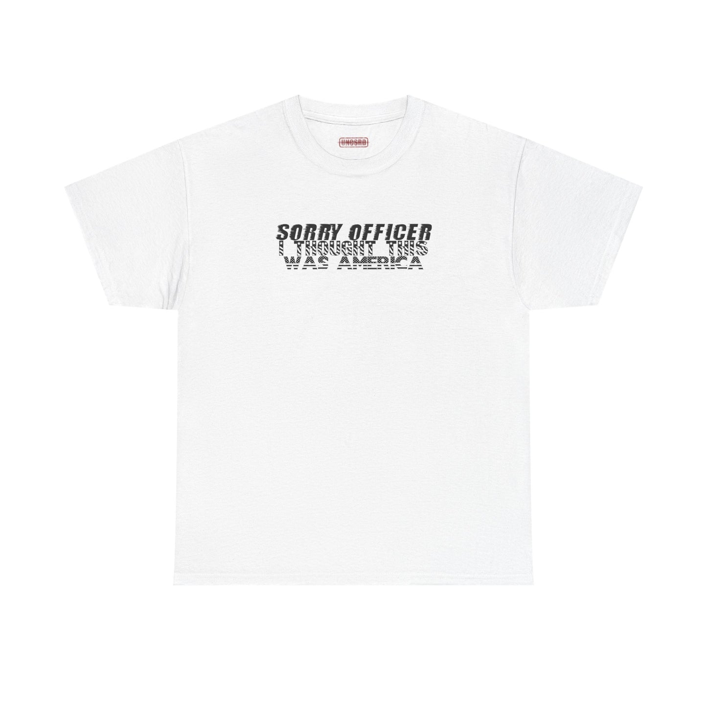 Sorry Officer I Thought This Was America Tee
