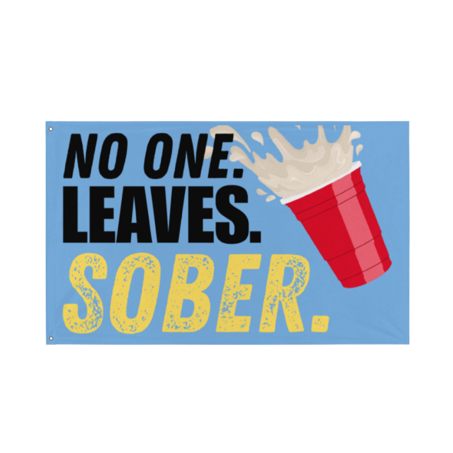 No One Leaves Sober Flag