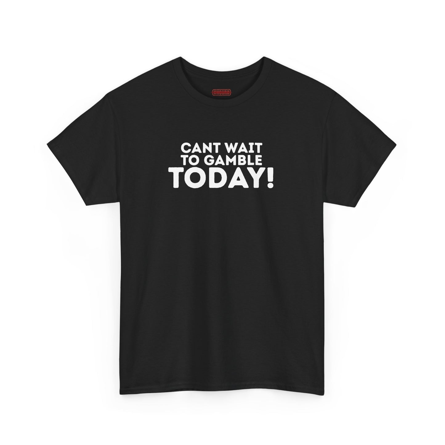 Can’t Wait To Gamble Today Tee