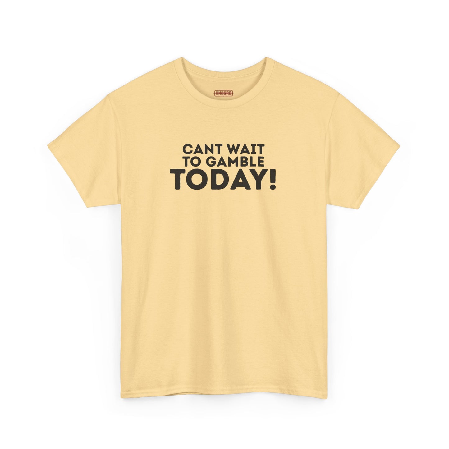 Can’t Wait To Gamble Today Tee
