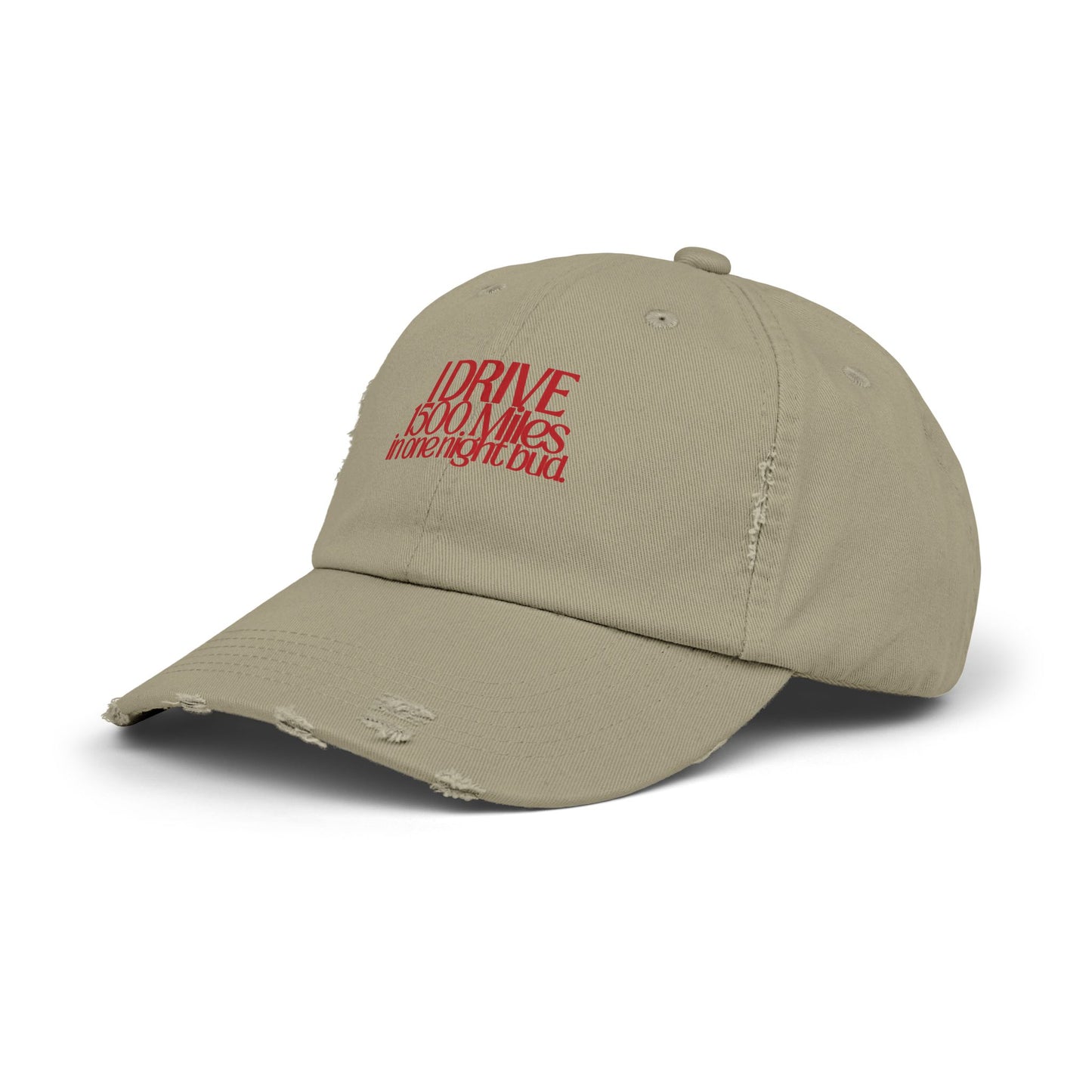 I Drive 1500 Miles Distressed Hat