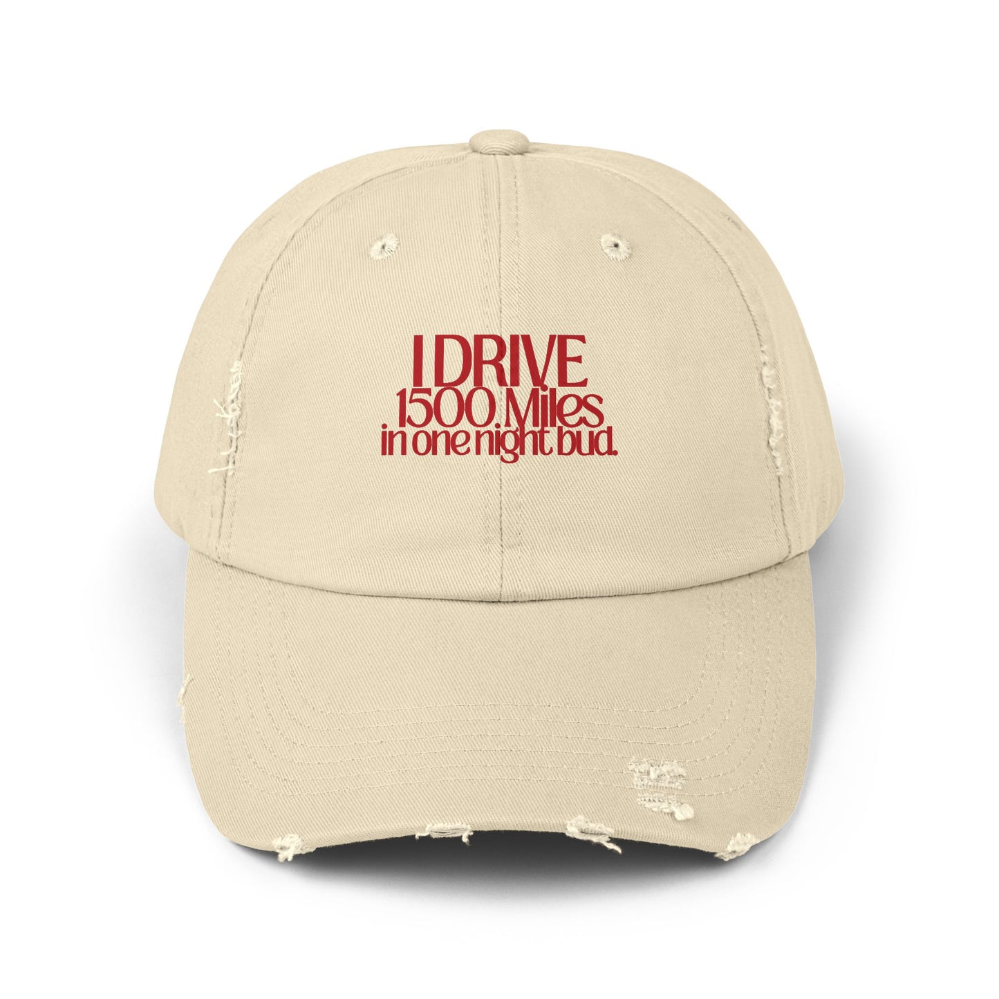 I Drive 1500 Miles Distressed Hat