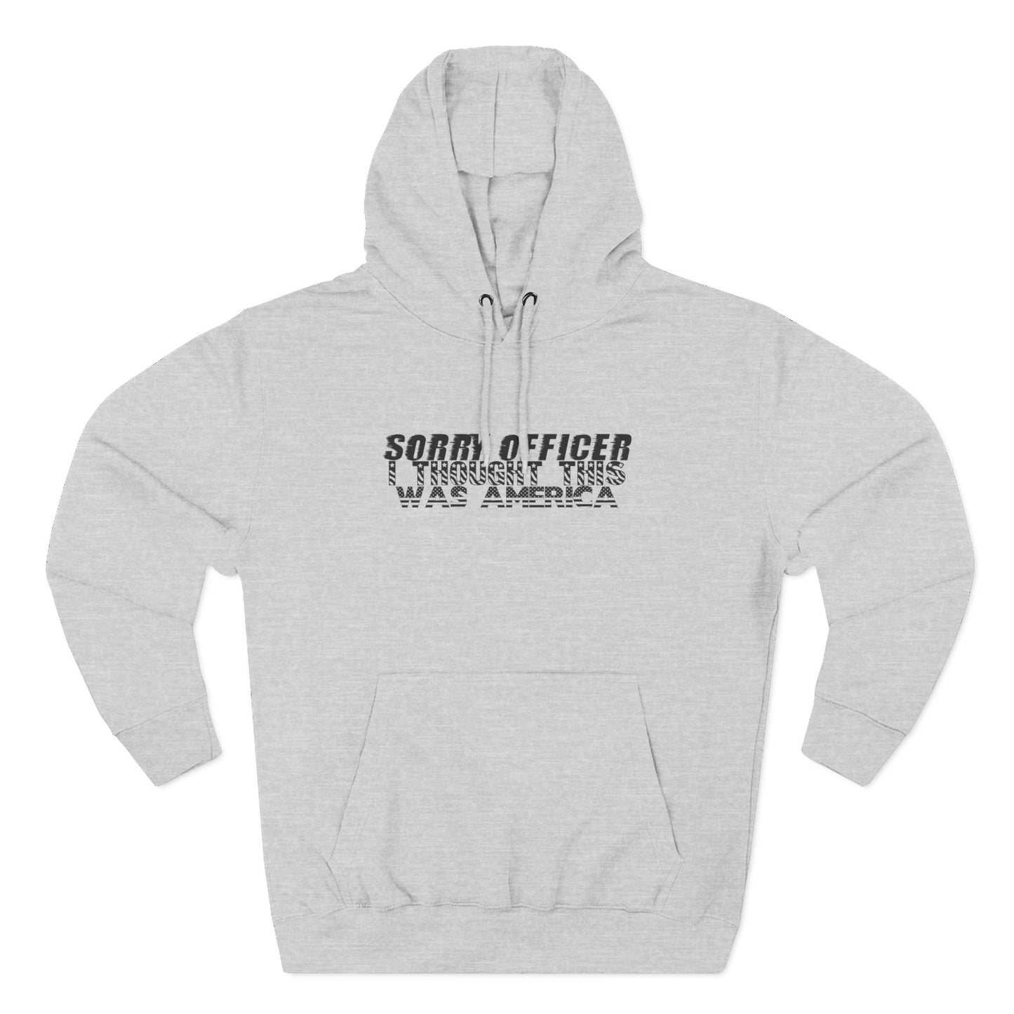 Sorry Officer Thought This Was America Hoodie
