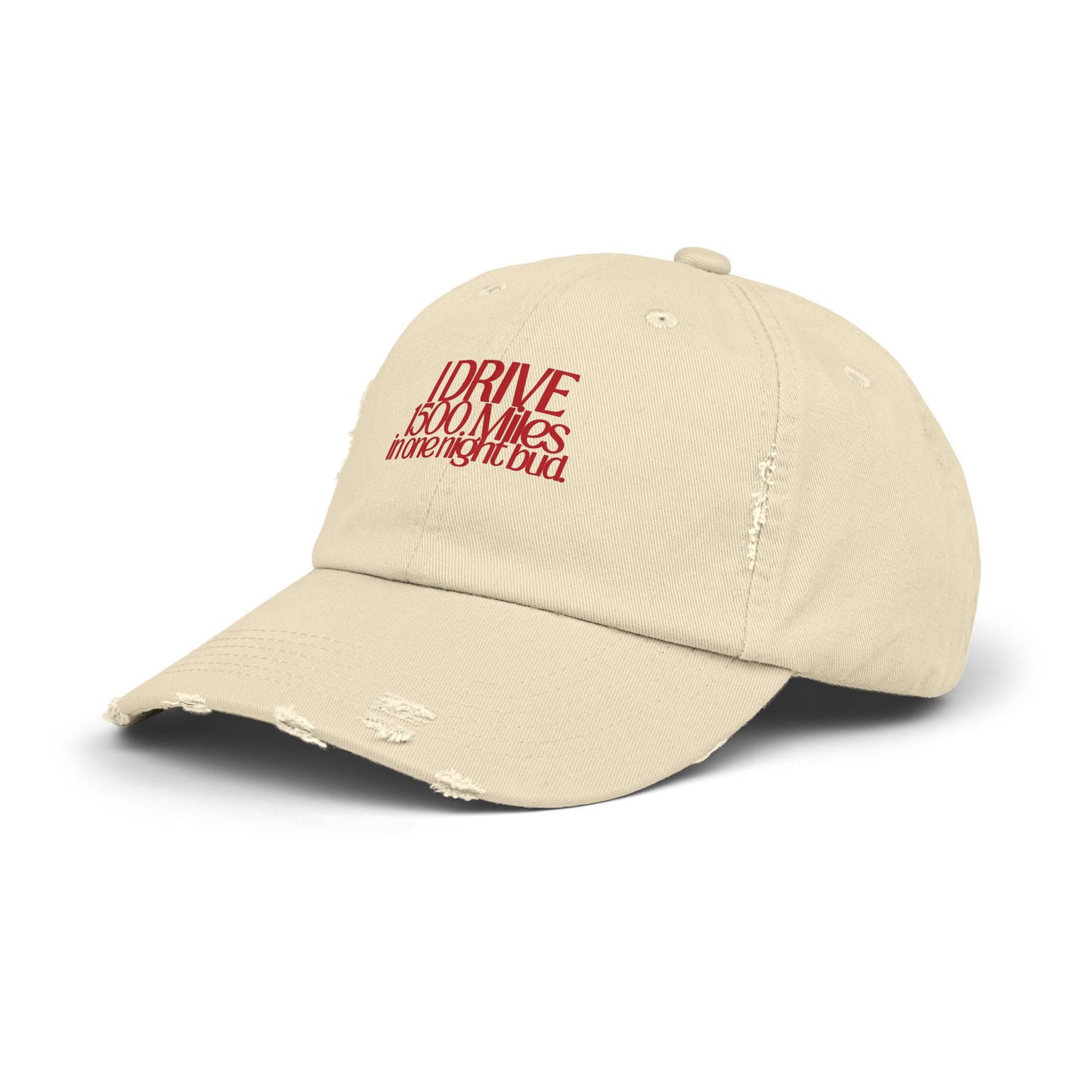 I Drive 1500 Miles Distressed Hat