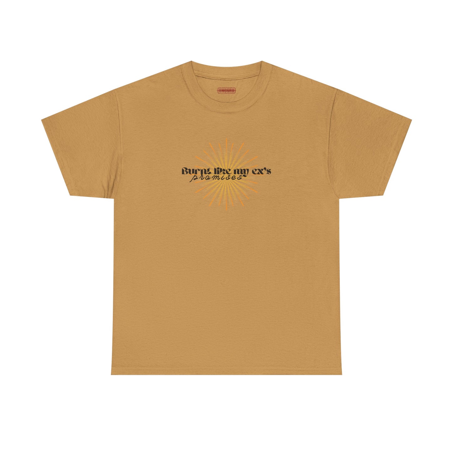 Burnt Like My Ex’s Promises Tee