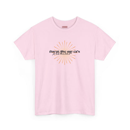 Burnt Like My Ex’s Promises Tee