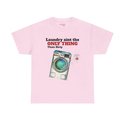 Dirty Laundry Tee