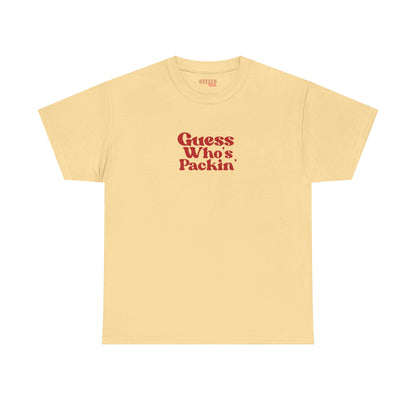 Guess Who’s Packin’ Tee