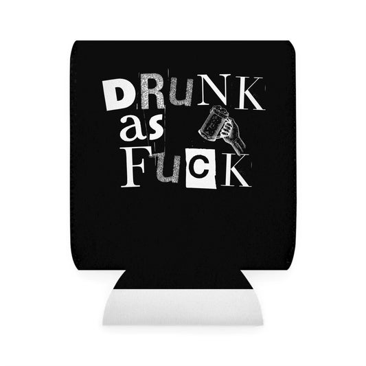 Drunk As Fuck Beer Sleeve