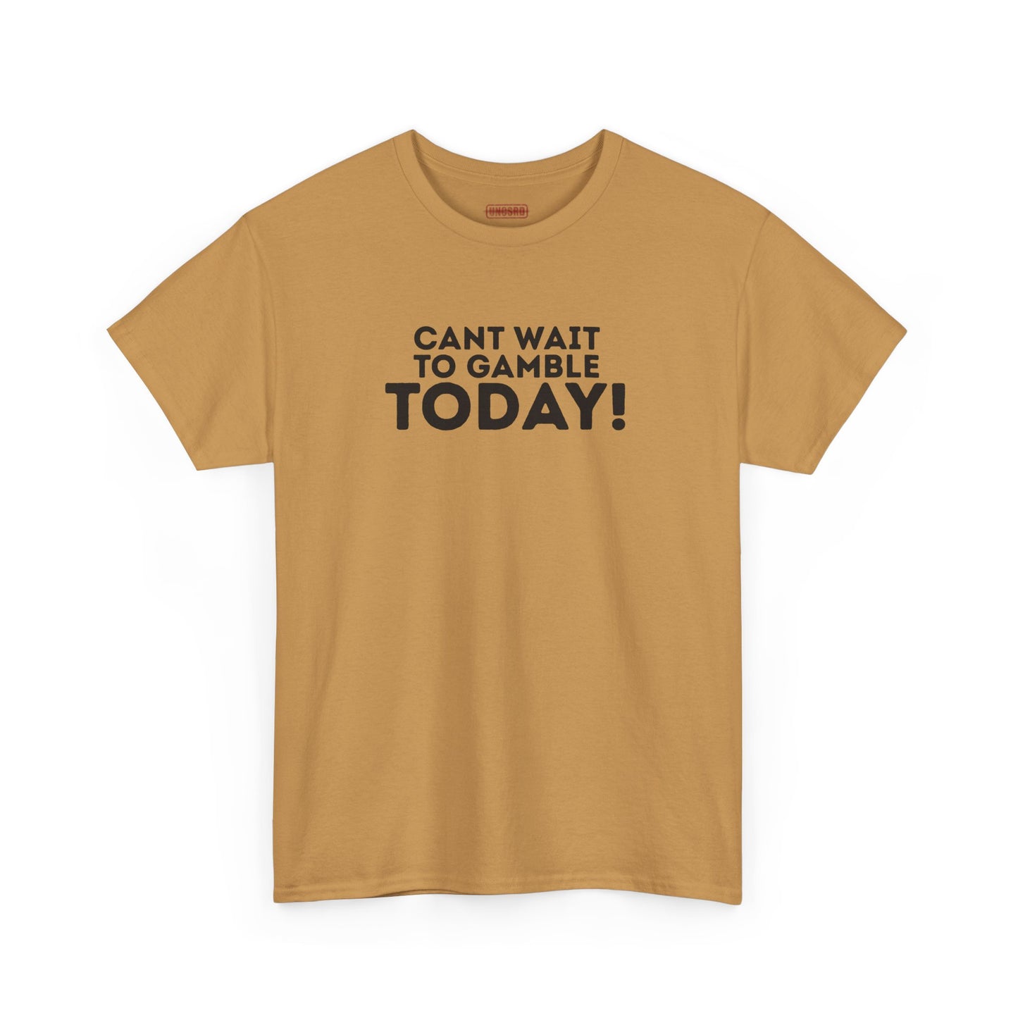 Can’t Wait To Gamble Today Tee
