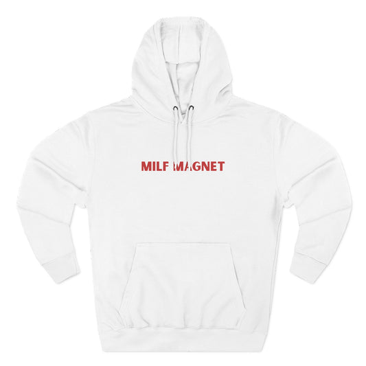 Milf Magnet Hoodie