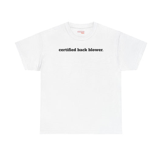 Certified Back Blower Tee