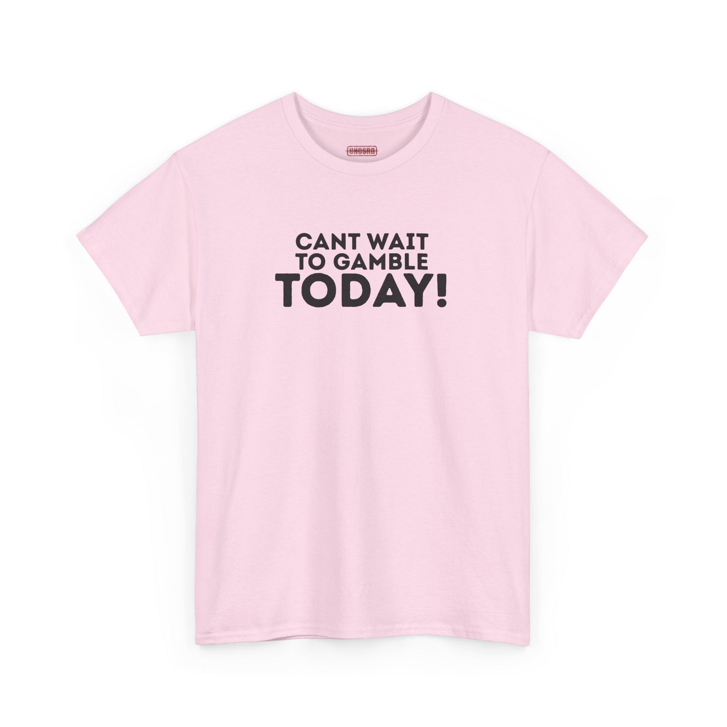 Can’t Wait To Gamble Today Tee
