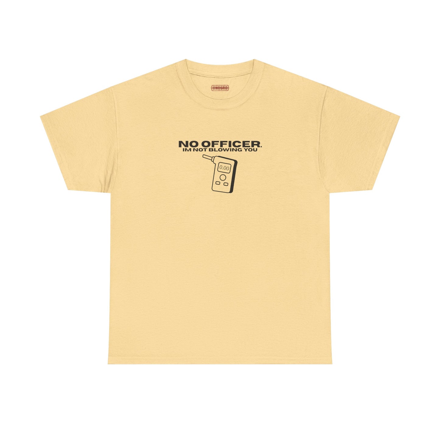 No Officer. I’m Not Blowing You Tee