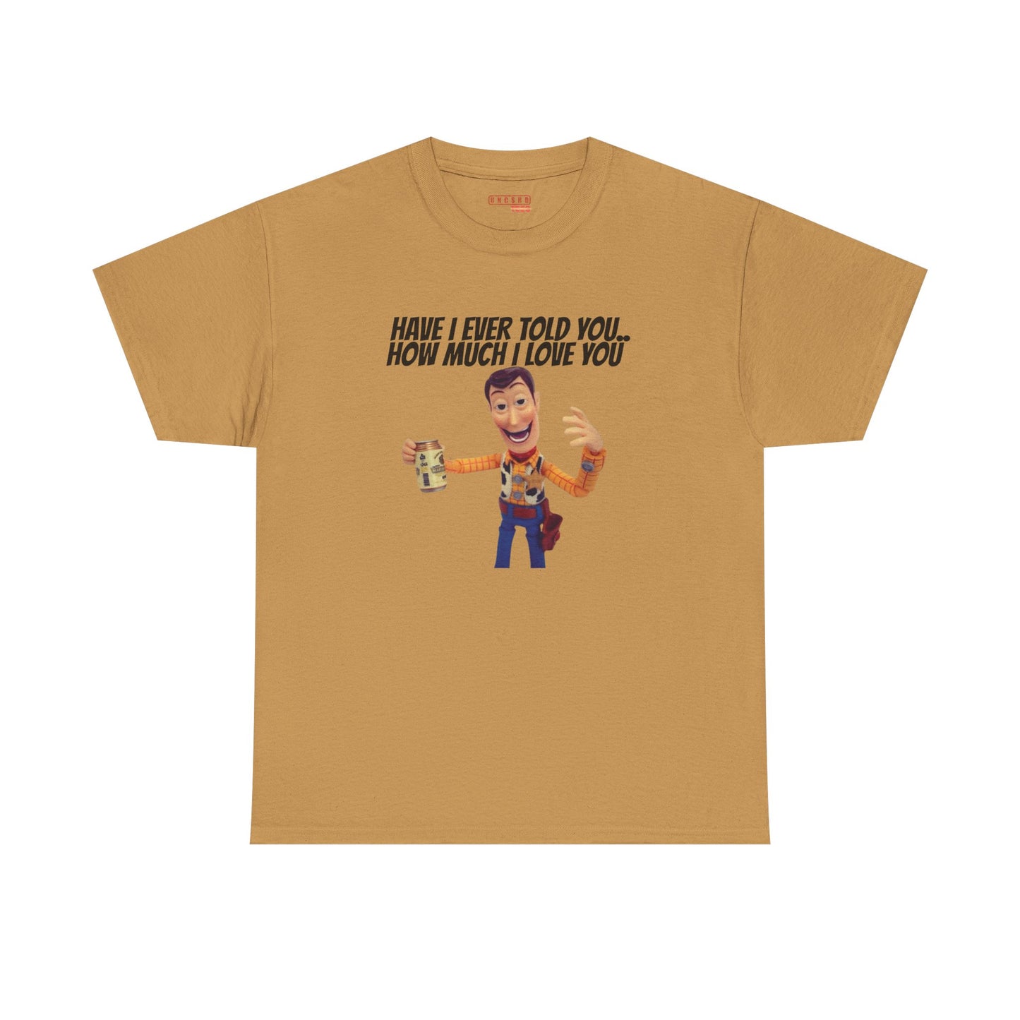 Have I Ever Told You… Tee