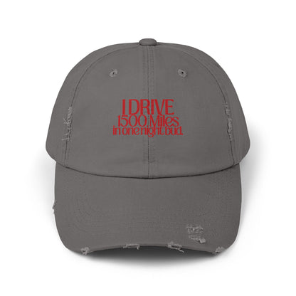 I Drive 1500 Miles Distressed Hat