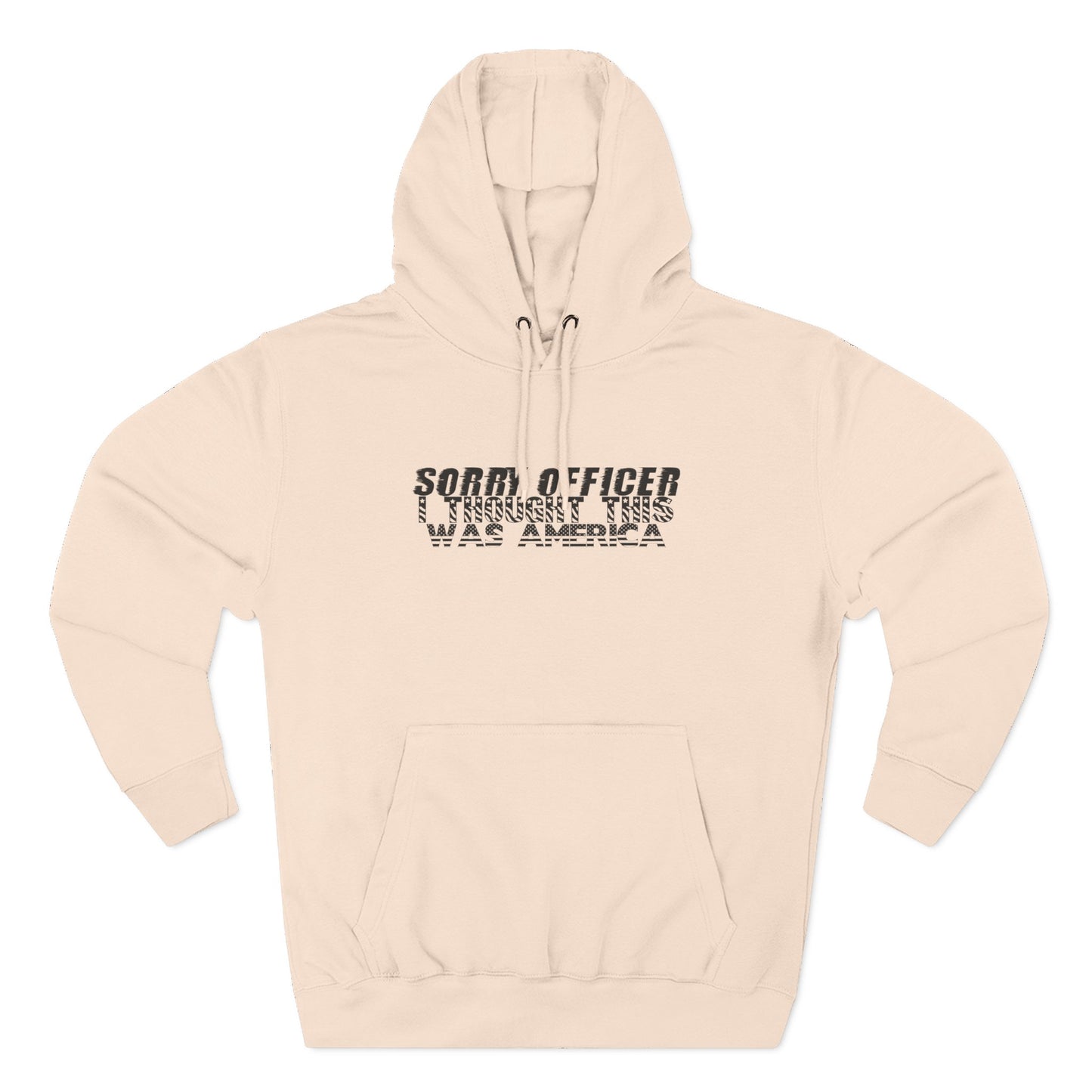 Sorry Officer Thought This Was America Hoodie
