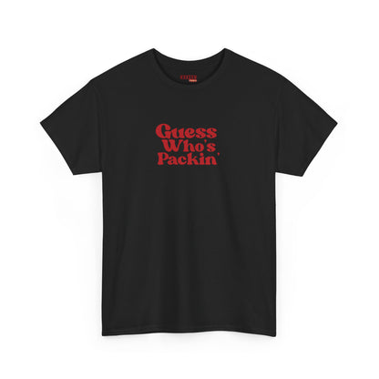 Guess Who’s Packin’ Tee