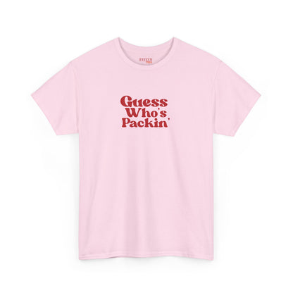 Guess Who’s Packin’ Tee