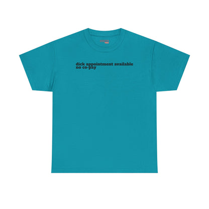 Dick Appointment Available Tee