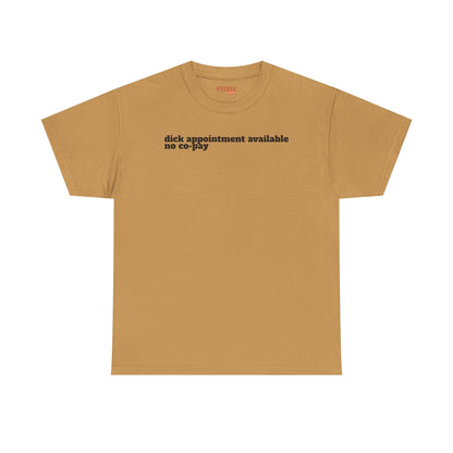 Dick Appointment Available Tee