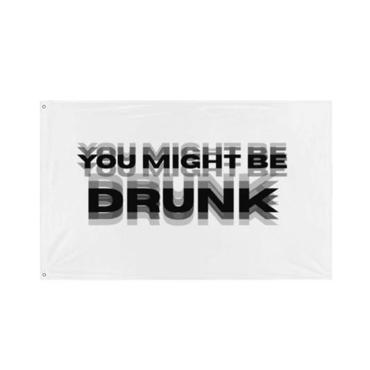 You Might Be Drunk Flag