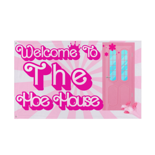 Welcome To The Hoe House Flag
