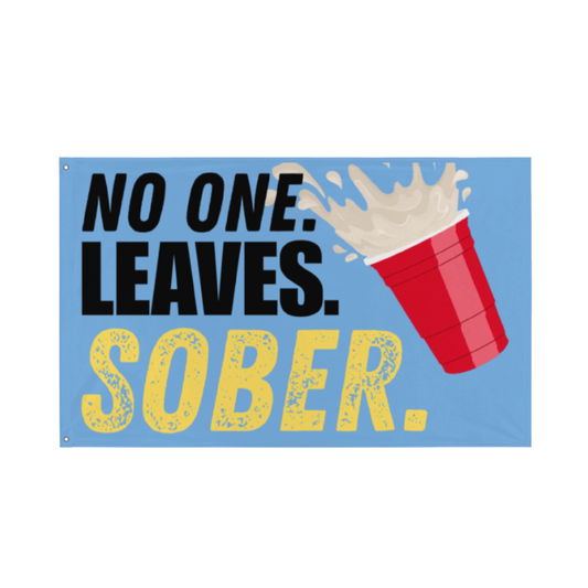 No One Leaves Sober Flag