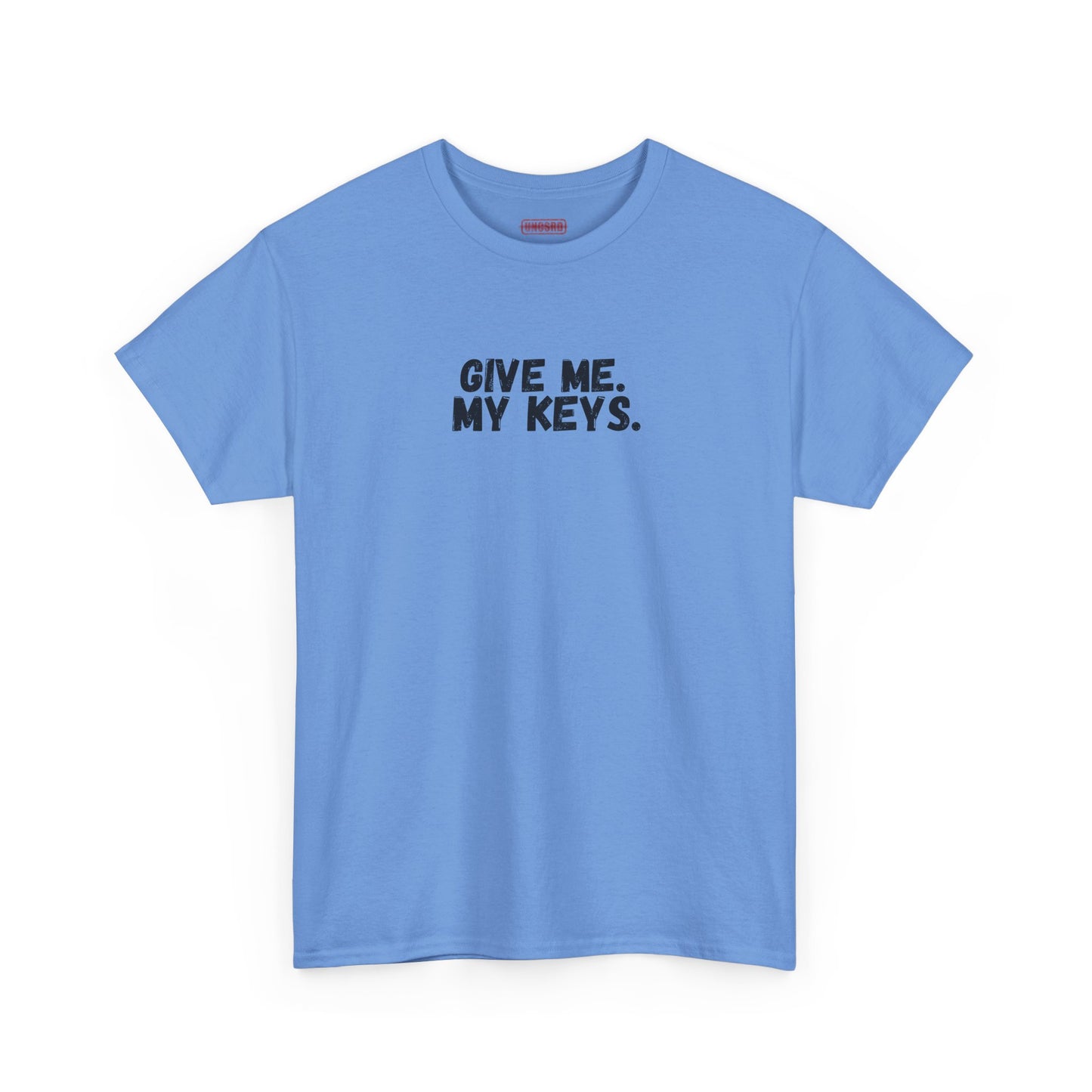 Give me. My keys. Tee