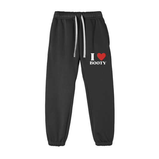 I Love Booty Sweatpants