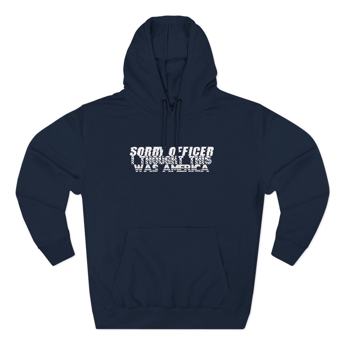 Sorry Officer Thought This Was America Hoodie