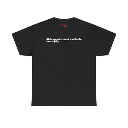 Dick Appointment Available Tee