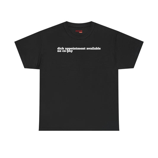 Dick Appointment Available Tee