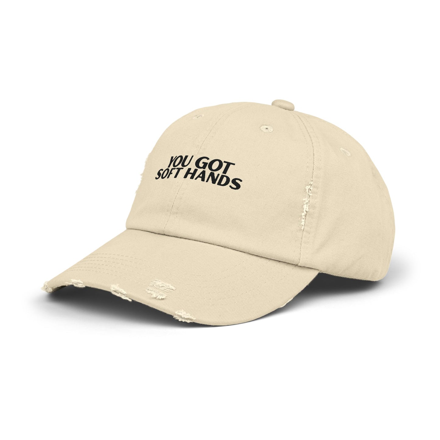 You Got Soft Hands Distressed Hat