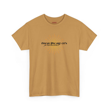 Burnt Like My Ex’s Promises Tee