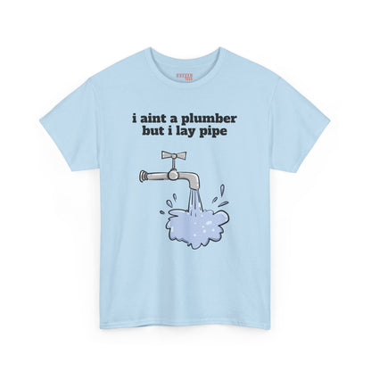 Ain’t No Plumber