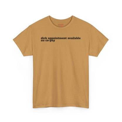 Dick Appointment Available Tee