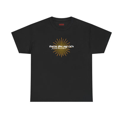 Burnt Like My Ex’s Promises Tee