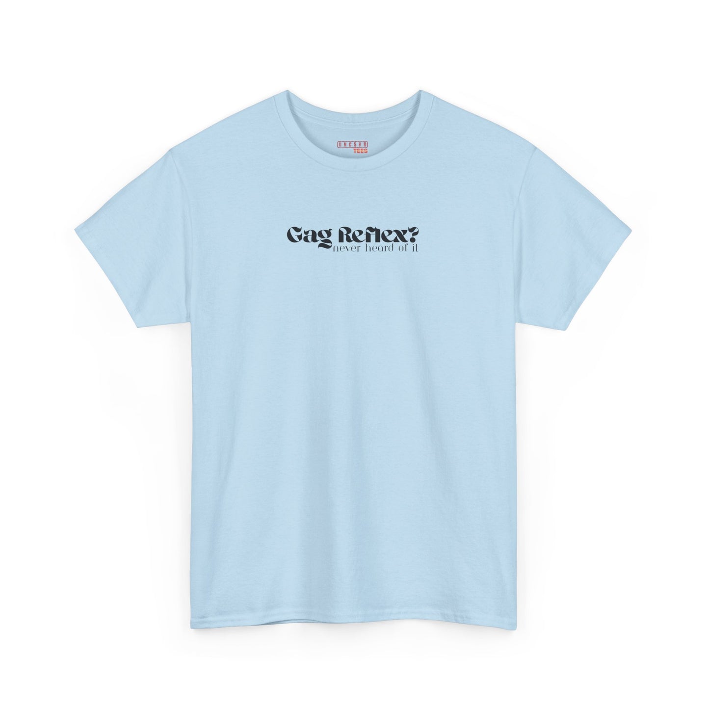 Gag Reflex? Never heard of it Tee