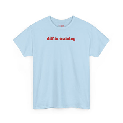 Dilf in Training Tee