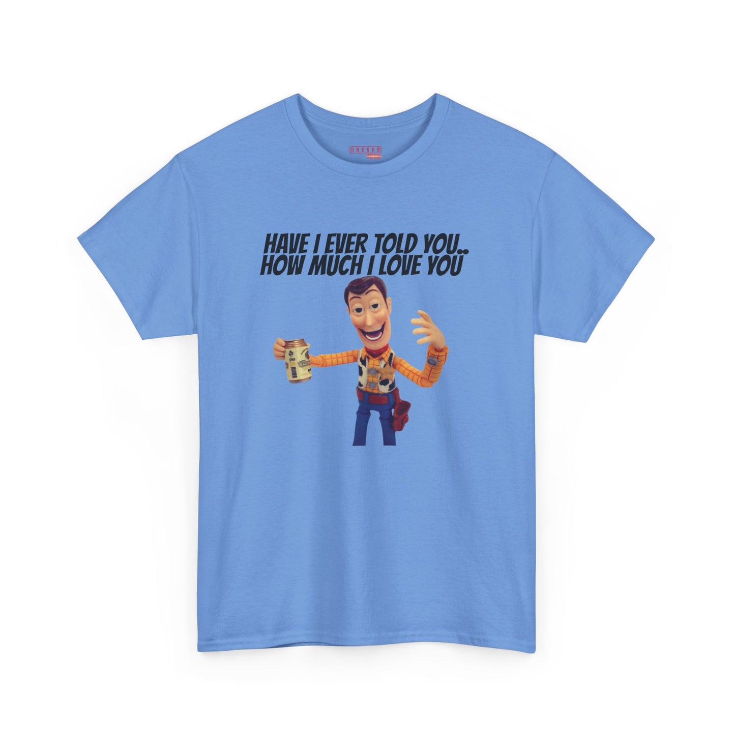 Have I Ever Told You… Tee
