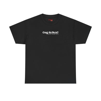 Gag Reflex? Never heard of it Tee