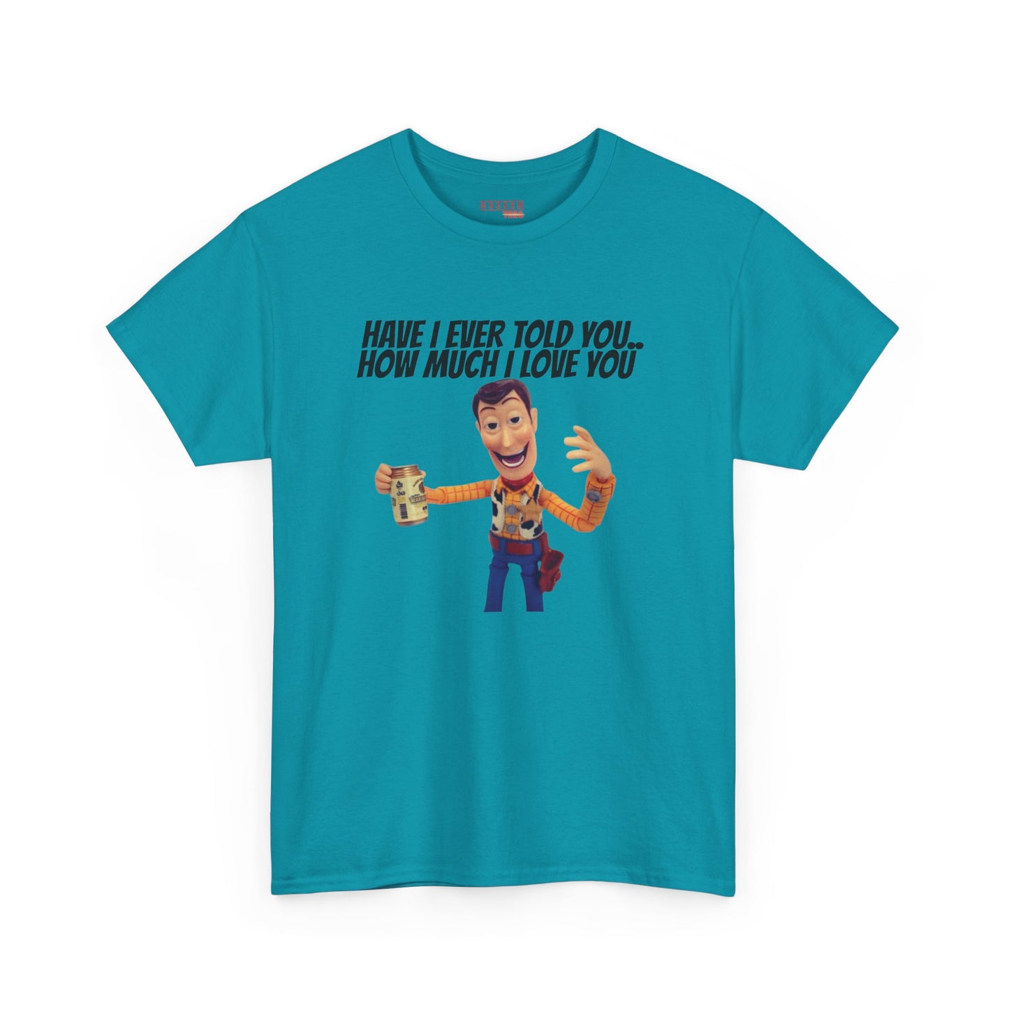 Have I Ever Told You… Tee