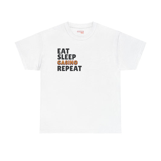 Eat. Sleep. Casino. Repeat.