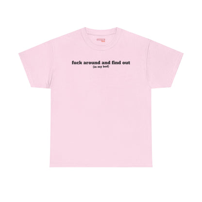 F*ck Around and Find Out Tee