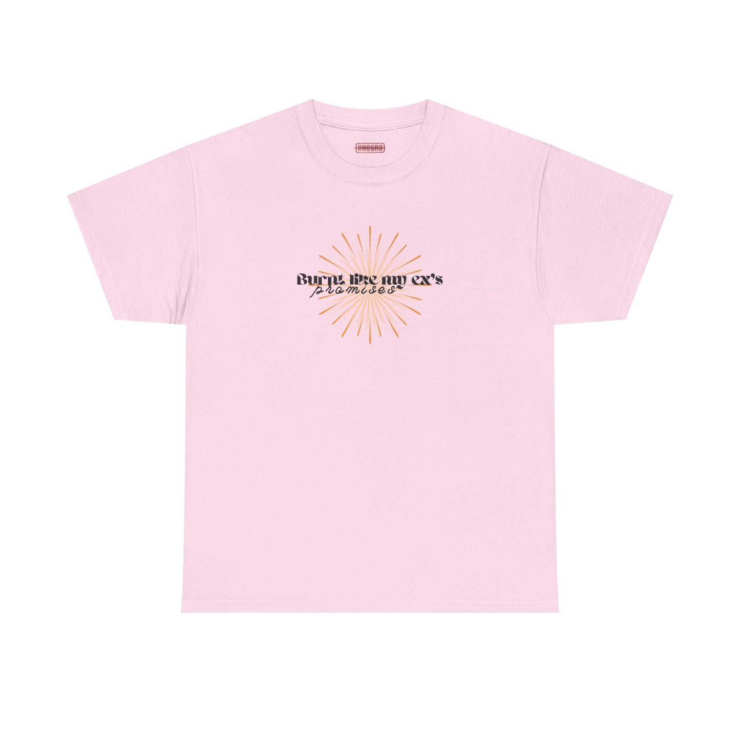 Burnt Like My Ex’s Promises Tee